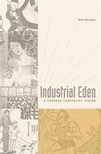 Industrial Eden by Brett Sheehan, Hardcover | Indigo Chapters