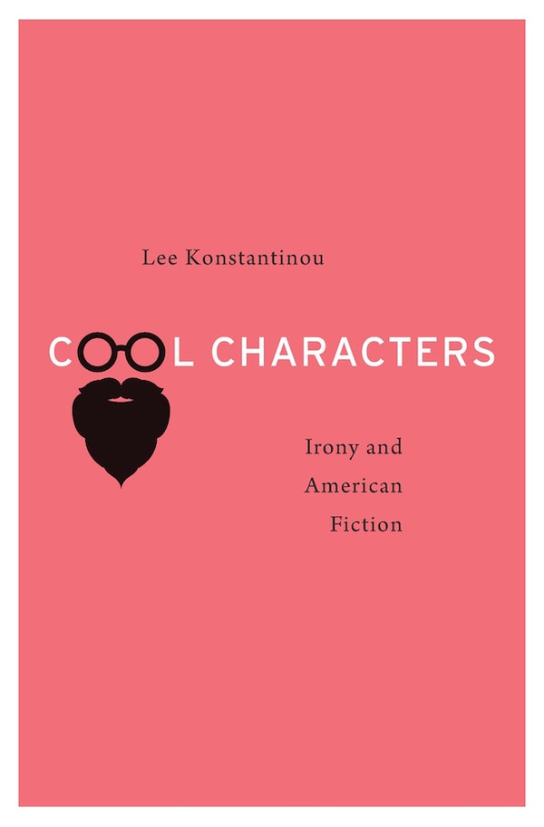 Cool Characters by Lee Konstantinou, Hardcover | Indigo Chapters
