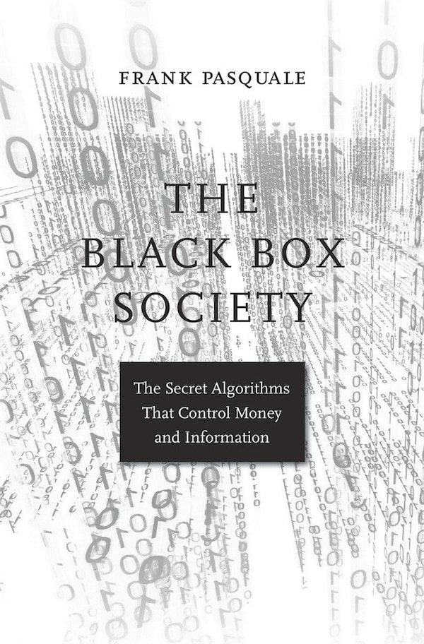 Black Box Society by Frank Pasquale, Paperback | Indigo Chapters