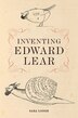 Inventing Edward Lear by Sara Lodge, Hardcover | Indigo Chapters