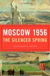 Moscow 1956 by Kathleen E. Smith, Hardcover | Indigo Chapters