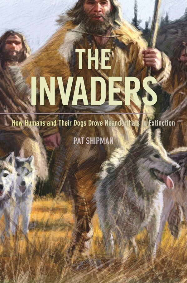 The Invaders by Pat Shipman, Paperback | Indigo Chapters