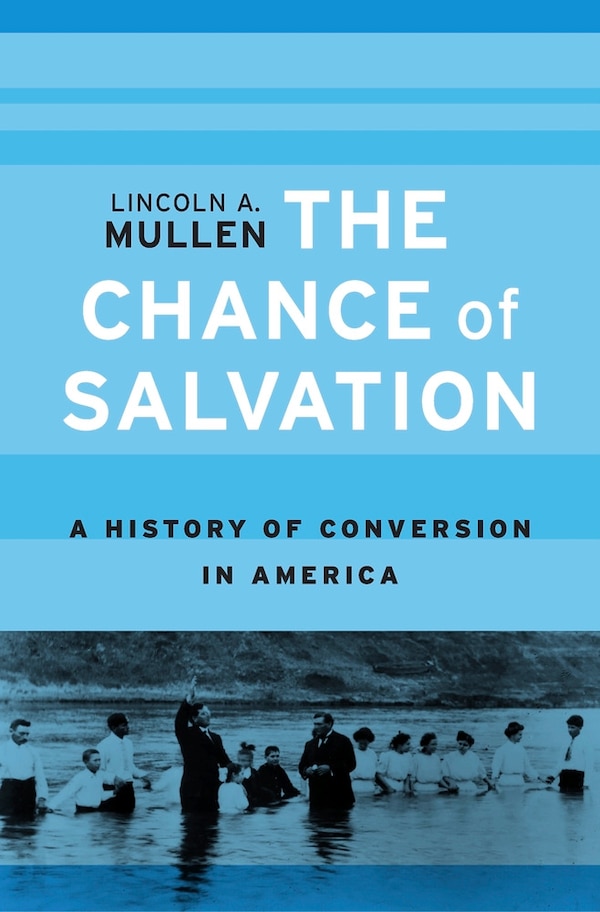 Chance of Salvation by Lincoln A. Mullen, Hardcover | Indigo Chapters