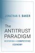 Antitrust Paradigm by Jonathan B. Baker, Hardcover | Indigo Chapters