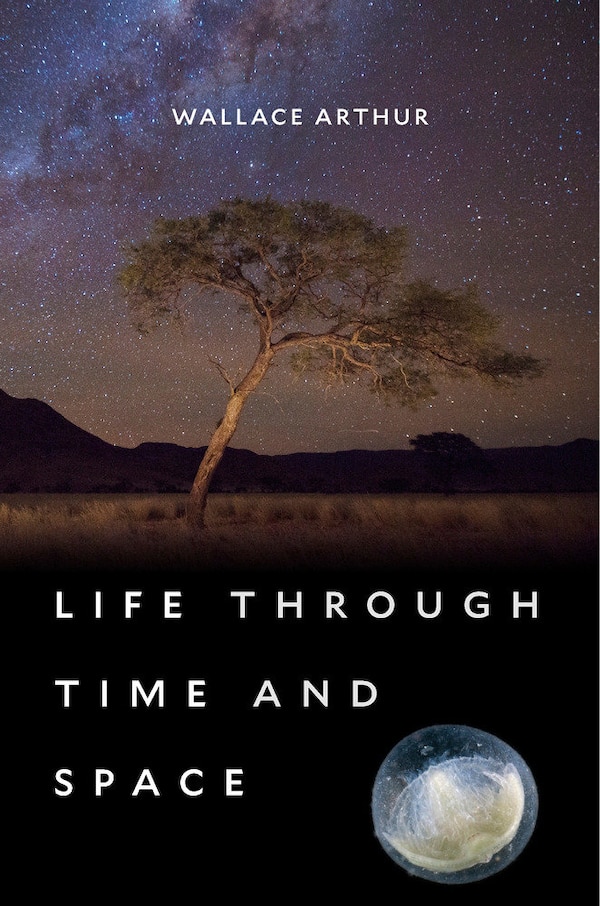 Life Through Time And Space by Wallace Arthur, Hardcover | Indigo Chapters