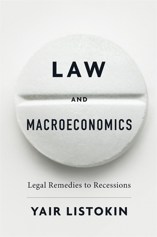 Law and Macroeconomics by Yair Listokin, Hardcover | Indigo Chapters
