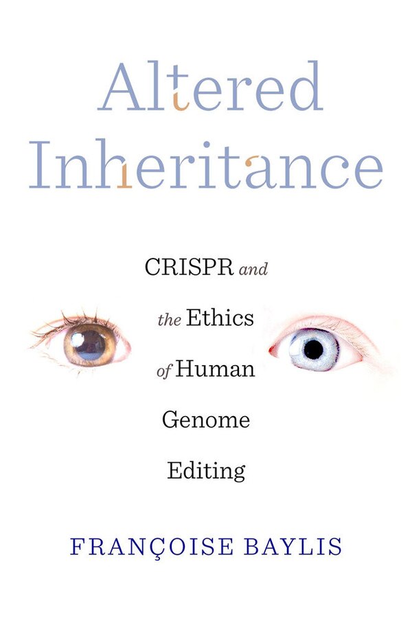 Altered Inheritance by Francoise Baylis, Hardcover | Indigo Chapters