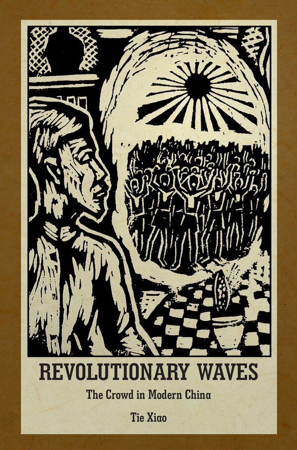 Revolutionary Waves by Tie Xiao, Hardcover | Indigo Chapters