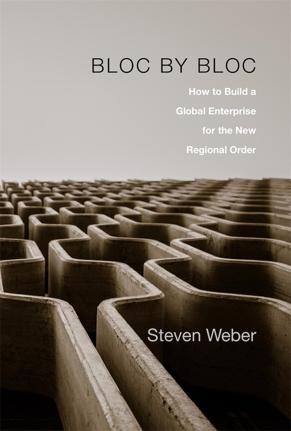 Bloc By Bloc by Steven Weber, Hardcover | Indigo Chapters