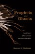 Prophets and Ghosts by Samuel J. Redman, Hardcover | Indigo Chapters