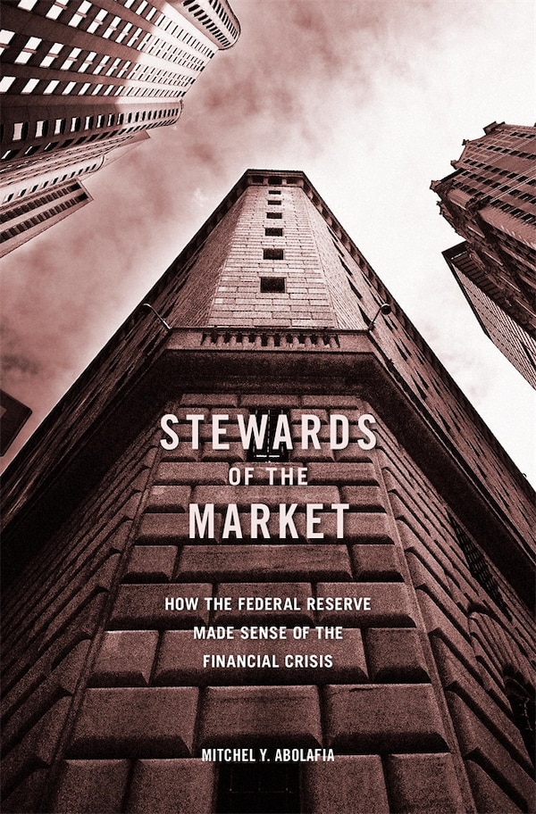 Stewards Of The Market by Mitchel Y. Abolafia, Hardcover | Indigo Chapters