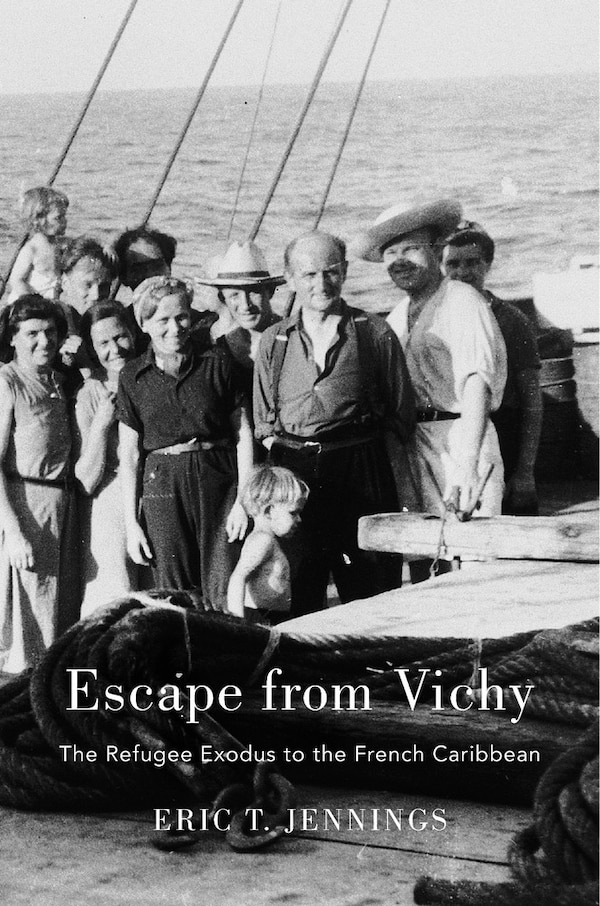 Escape From Vichy by Eric T. Jennings, Hardcover | Indigo Chapters
