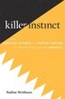 Killer Instinct by Nadine Weidman, Hardcover | Indigo Chapters