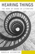 Hearing Things by Angela Leighton, Hardcover | Indigo Chapters