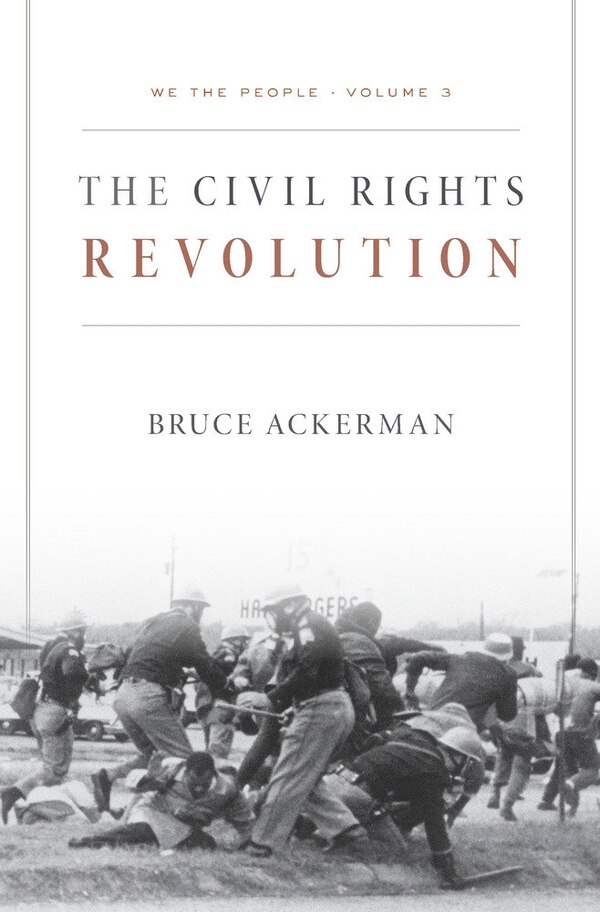 The Civil Rights Revolution by BRUCE ACKERMAN, Paperback | Indigo Chapters