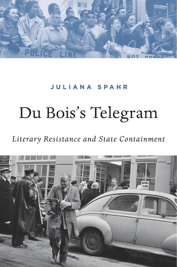 Du Bois's Telegram by Juliana Spahr, Hardcover | Indigo Chapters