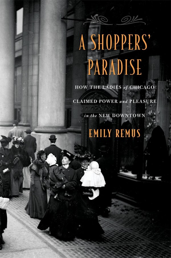 Shoppers' Paradise by Emily Remus, Hardcover | Indigo Chapters