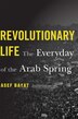 Revolutionary Life by Asef Bayat, Hardcover | Indigo Chapters