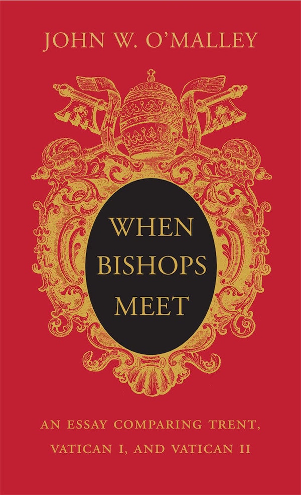 When Bishops Meet by John W. O'Malley, Hardcover | Indigo Chapters
