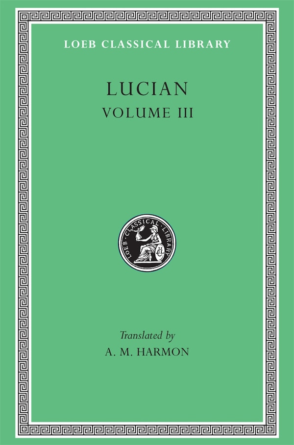 Lucian Volume III by Lucian Lucian, Hardcover | Indigo Chapters