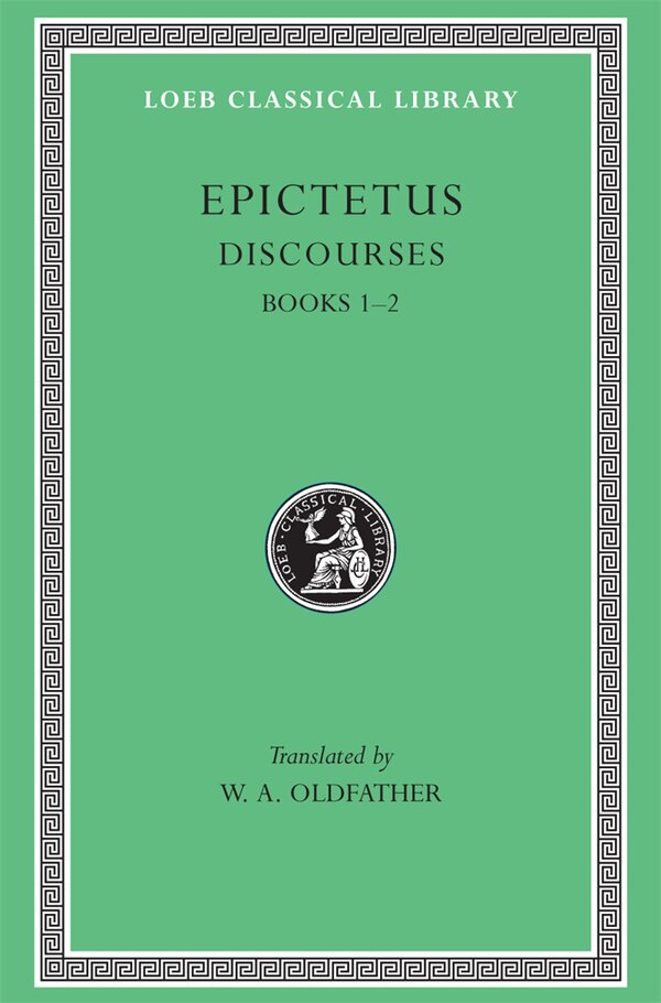 Discourses Books 1–2 by Epictetus Epictetus, Hardcover | Indigo Chapters