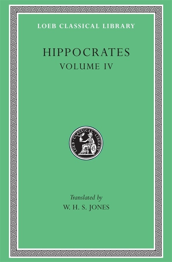 Hippocrates Volume IV by Hippocrates Hippocrates, Hardcover | Indigo Chapters