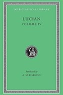 Lucian Volume IV by Lucian Lucian, Hardcover | Indigo Chapters