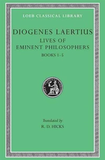 Lives of Eminent Philosophers Volume I by Diogenes Laertius, Hardcover | Indigo Chapters