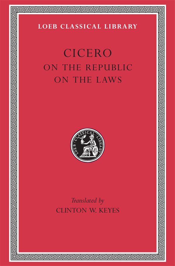 On the Republic. On the Laws by Cicero Cicero, Hardcover | Indigo Chapters