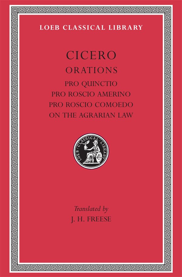Pro Quinctio. Pro Roscio Amerino. Pro Roscio Comoedo. On the Agrarian Law by Cicero Cicero, Hardcover | Indigo Chapters