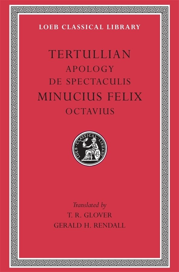 Apology. De Spectaculis. Minucius Felix: Octavius by Tertullian Tertullian, Hardcover | Indigo Chapters