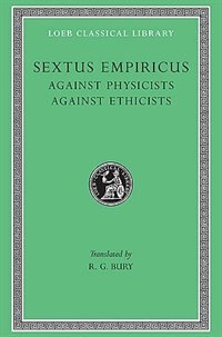 Against Physicists. Against Ethicists by Sextus Empiricus, Hardcover | Indigo Chapters