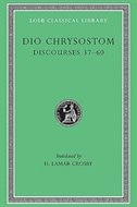 Discourses 37-60 by Dio Chrysostom, Hardcover | Indigo Chapters