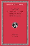 Alexandrian War. African War. Spanish War by Caesar Caesar, Hardcover | Indigo Chapters