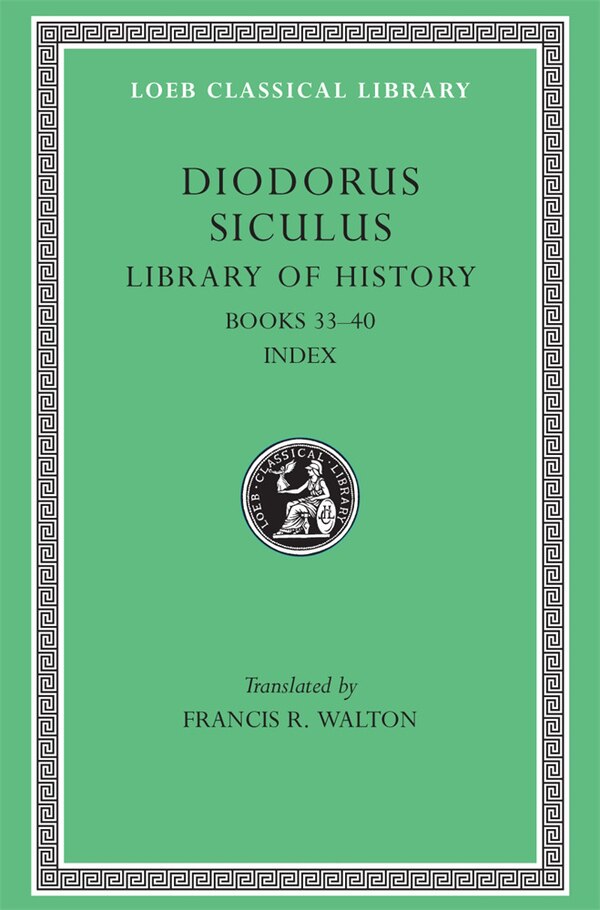 Library of History Volume XII by Diodorus Siculus, Hardcover | Indigo Chapters