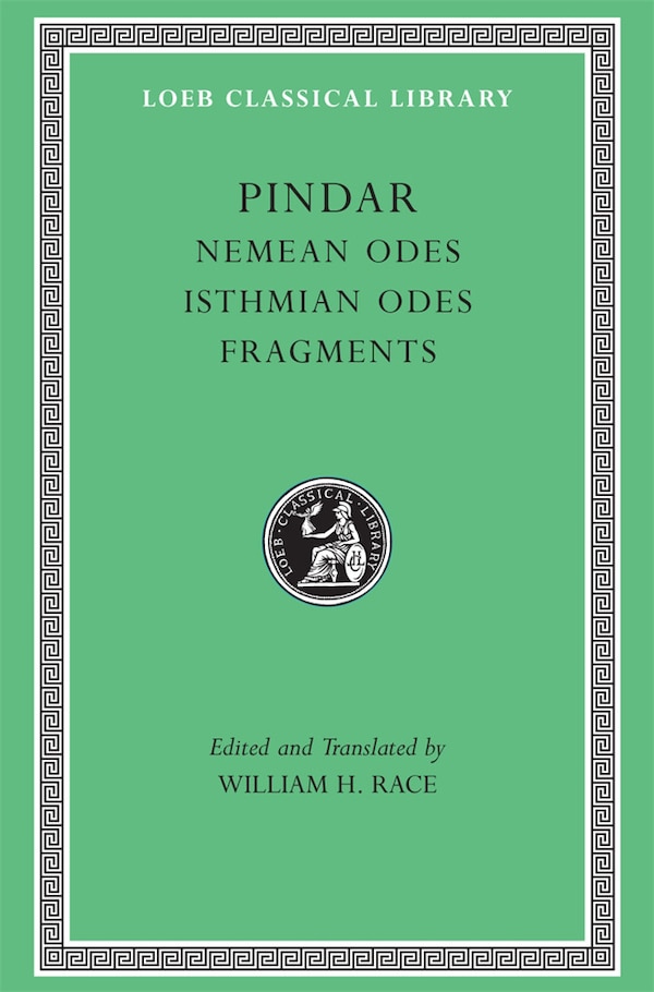 Nemean Odes. Isthmian Odes. Fragments by Pindar Pindar, Hardcover | Indigo Chapters