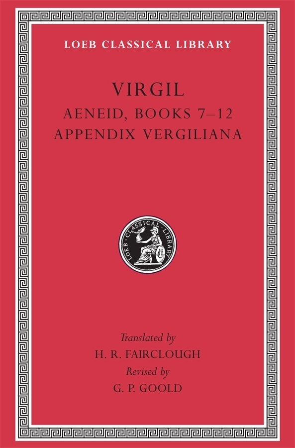 Aeneid Books 7–12. Appendix Vergiliana by Virgil Virgil, Hardcover | Indigo Chapters