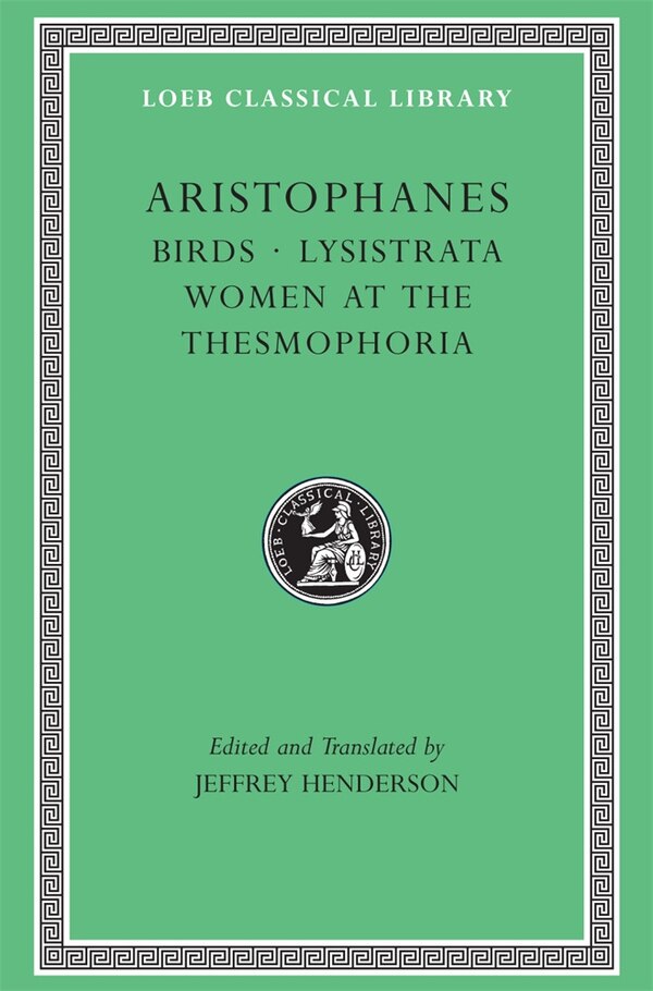 Birds. Lysistrata. Women at the Thesmophoria by Aristophanes Aristophanes, Hardcover | Indigo Chapters