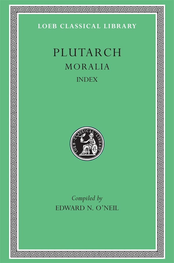 Moralia Volume XVI by Plutarch Plutarch, Hardcover | Indigo Chapters