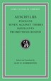 Persians. Seven against Thebes. Suppliants. Prometheus Bound by Aeschylus Aeschylus, Hardcover | Indigo Chapters