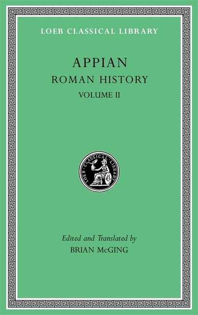 Roman History Volume II by Appian Appian, Hardcover | Indigo Chapters