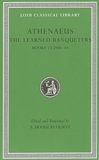 Learned Banqueters Volume VII by Athenaeus Athenaeus, Hardcover | Indigo Chapters