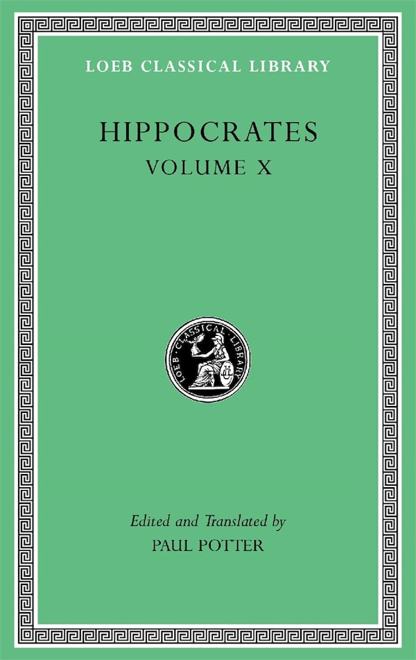 Hippocrates Volume X by Hippocrates Hippocrates, Hardcover | Indigo Chapters