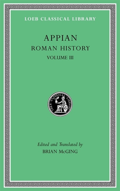 Roman History Volume III by Appian Appian, Hardcover | Indigo Chapters