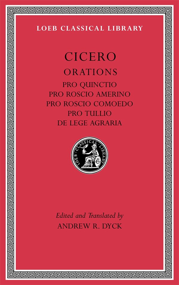 Pro Quinctio. Pro Roscio Amerino. Pro Roscio Comoedo. Pro Tullio. De Lege Agraria by Cicero Cicero, Hardcover | Indigo Chapters