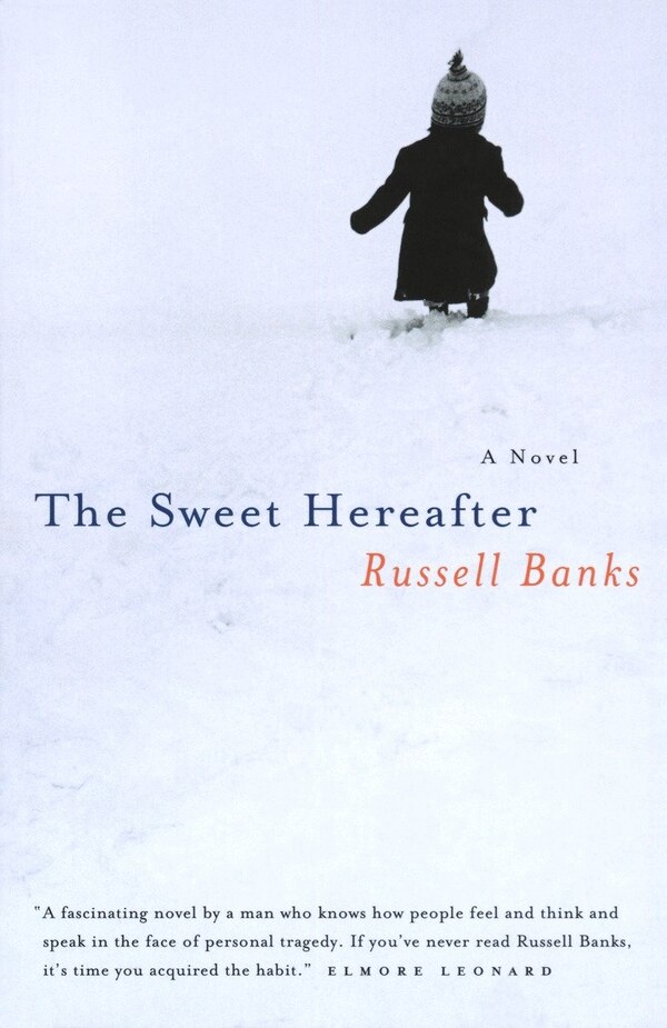 The Sweet Hereafter by RUSSELL BANKS, Paperback | Indigo Chapters