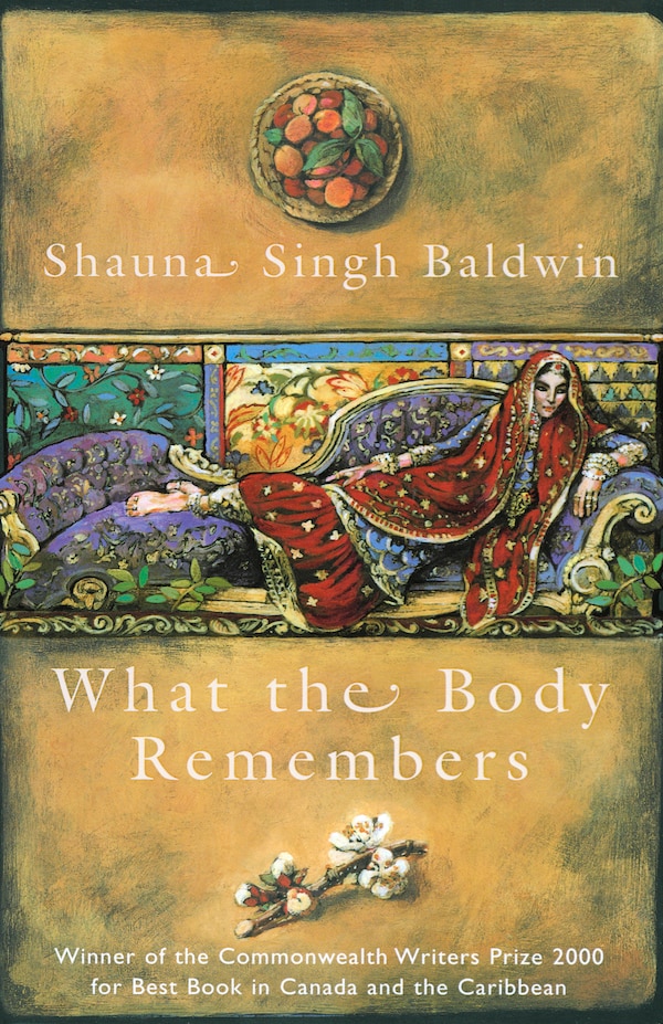 What The Body Remembers by Shauna Singh Baldwin, Paperback | Indigo Chapters