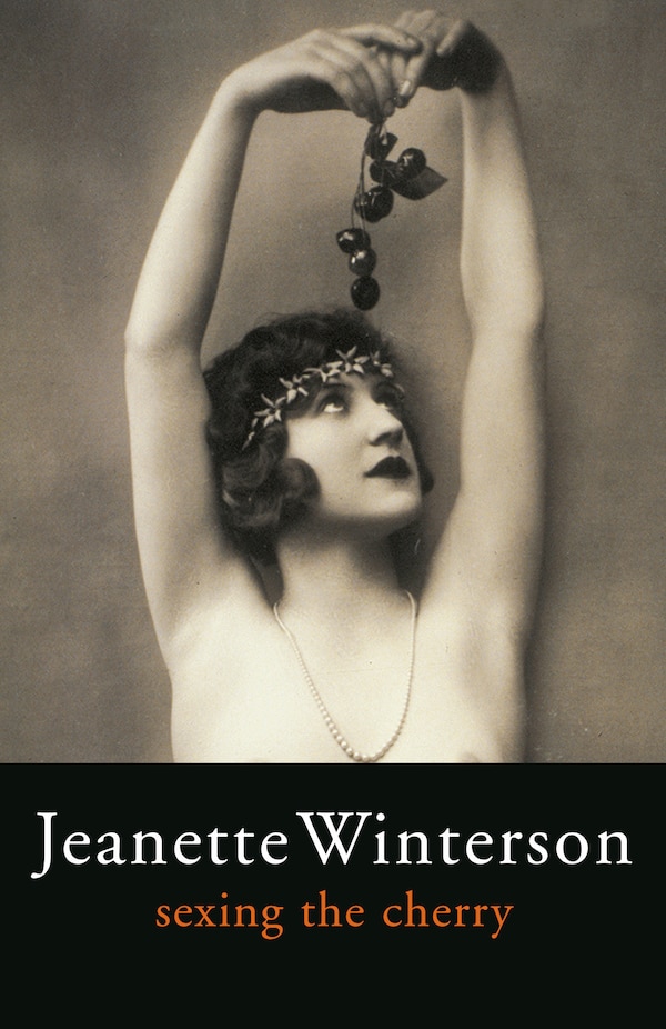 Sexing The Cherry by Jeanette Winterson, Paperback | Indigo Chapters