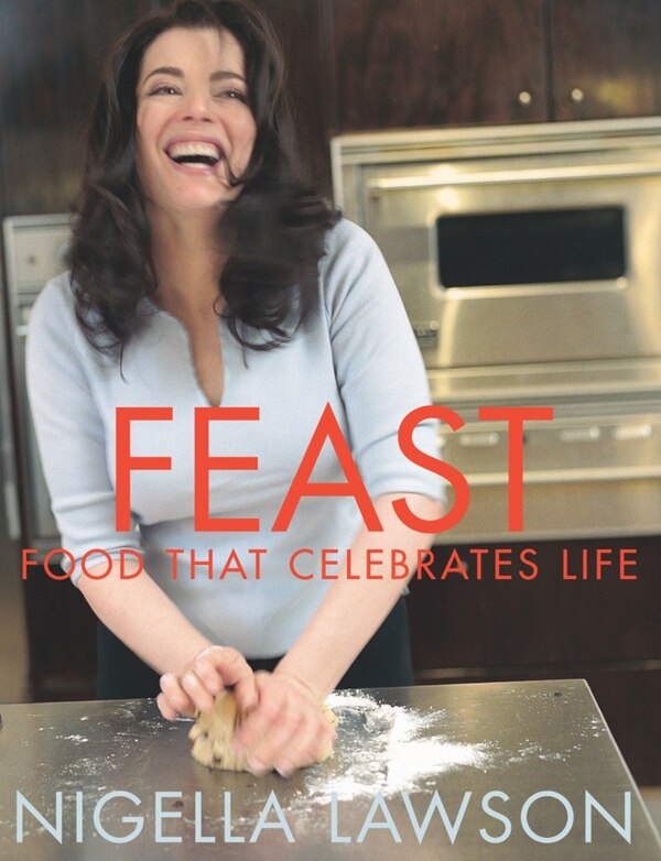 Feast by Nigella Lawson, Paperback | Indigo Chapters