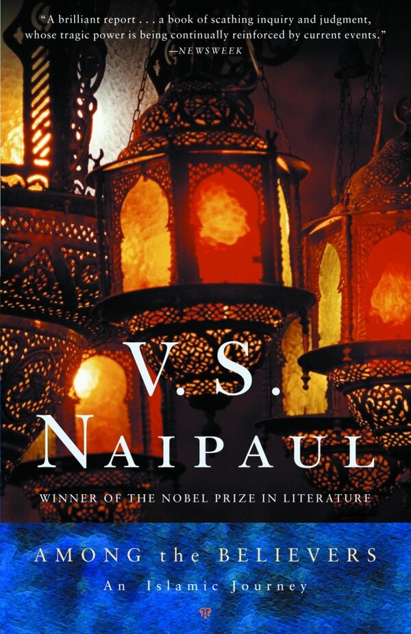 Among The Believers by V. S. Naipaul, Paperback | Indigo Chapters